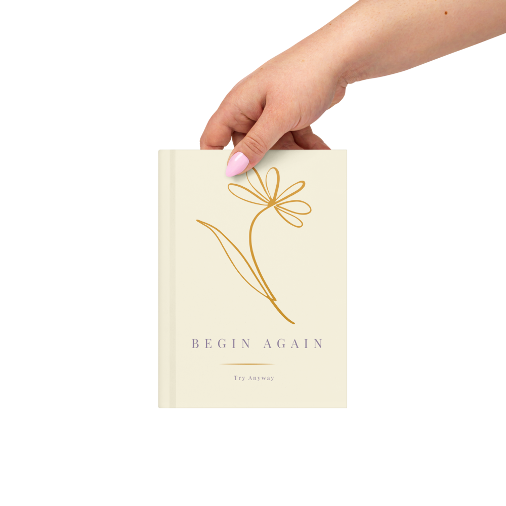 Begin Again™ Hardcover Journal | Try Anyway