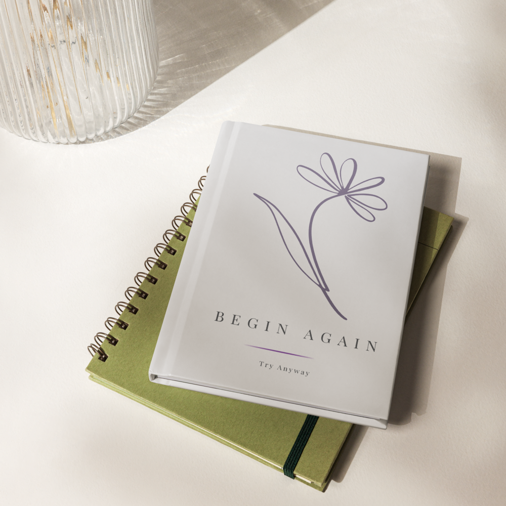 Begin Again™ Hardcover Journal | Try Anyway