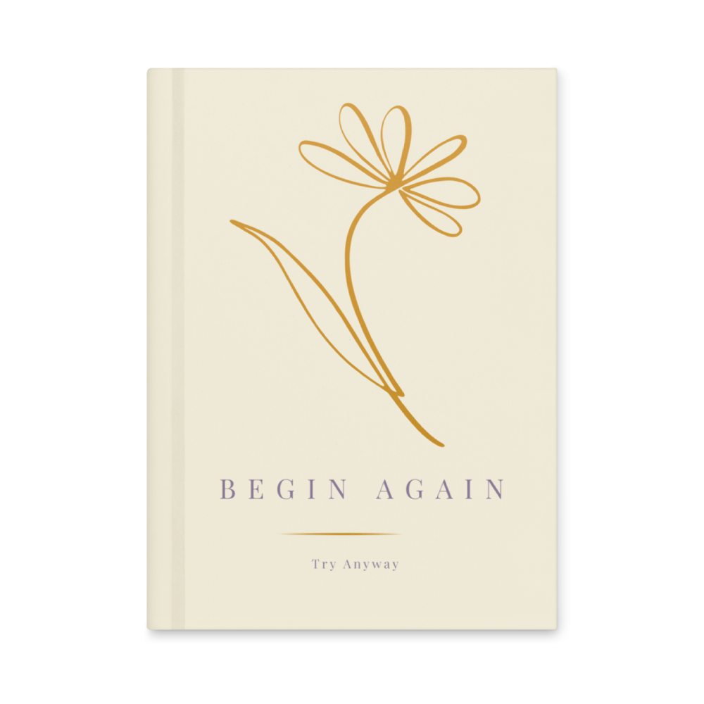 Begin Again™ Hardcover Journal | Try Anyway