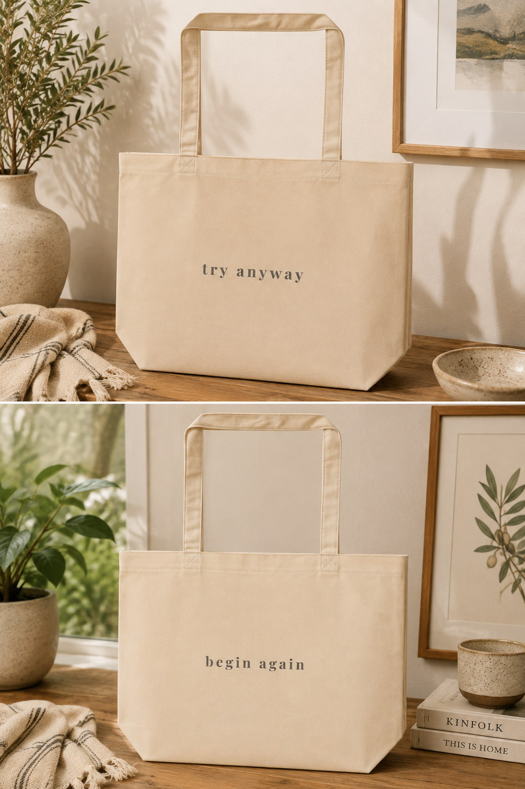 A split-screen lifestyle image showing a beige canvas tote bag with text on a wooden table. The top half shows the text 'try anyway' and the bottom half shows 'begin again'.