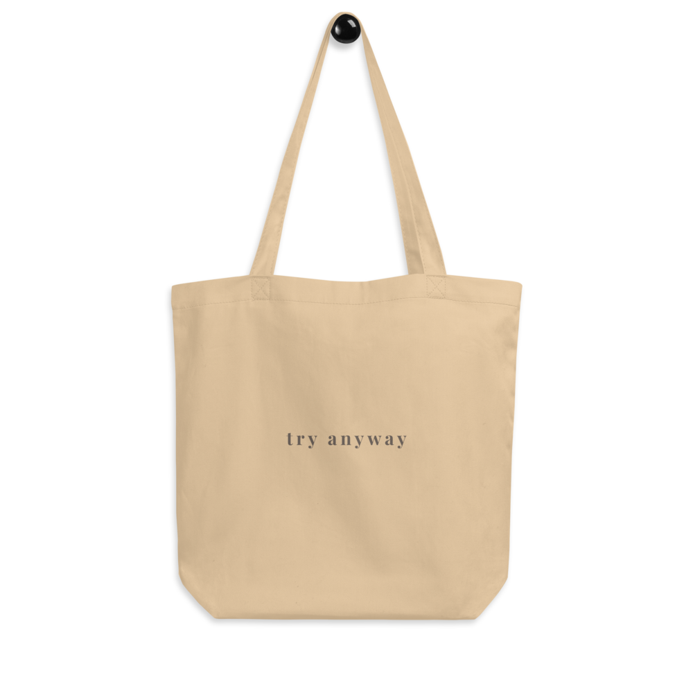 Try Anyway / Begin Again™ Organic Tote
